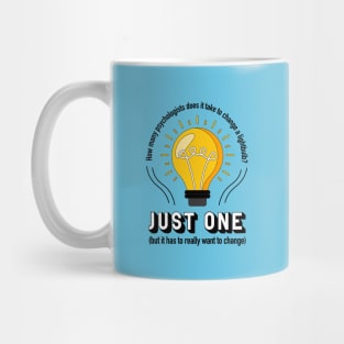 How Many Psychologists Does It Take to Change a Lightbulb? Mug